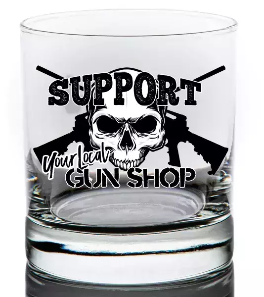 Support your local gun shop Whiskey glass